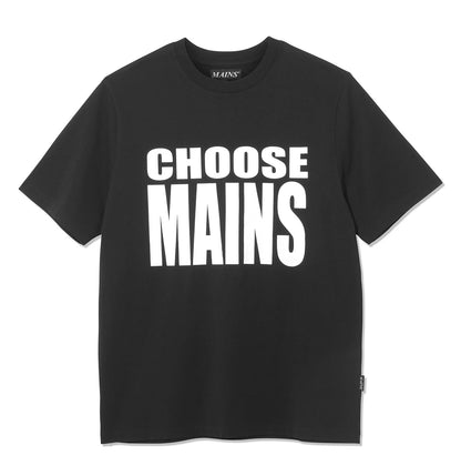 MAINS BLACK CHOOSE MAINS T-SHIRT